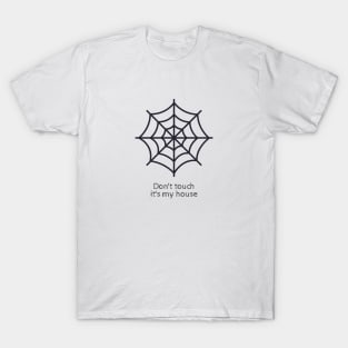 don't touch, spider T-Shirt